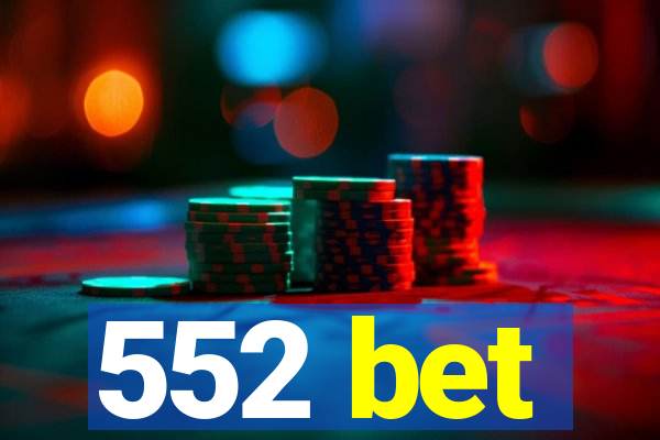 552 bet